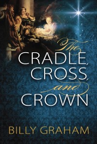 Cover Cradle, Cross, and Crown