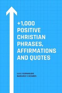 Cover +1,000 Positive Christian Phrases, Affirmations and Quotes