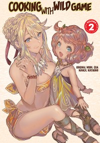 Cover Cooking With Wild Game (Manga) Vol. 2