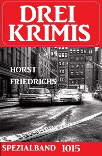 Cover Drei Krimis Spezialband 1015