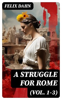 Cover A Struggle for Rome (Vol. 1-3)