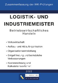 Cover Logistik- und Industriemeister Basisqualifikation - Zusammenfassung der IHK-Prüfungen