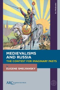 Cover Medievalisms and Russia