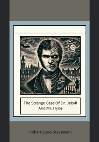 Cover The Strange Case Of Dr. Jekyll And Mr. Hyde