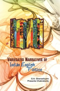Cover Variegated Narratives of Indian English Fiction