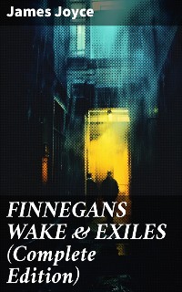 Cover FINNEGANS WAKE & EXILES (Complete Edition)
