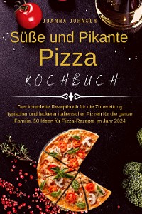 Cover Süße und Pikante Pizza Kochbuch