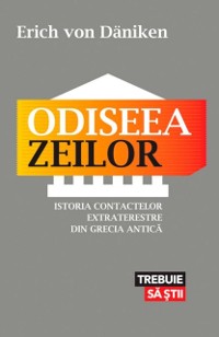 Cover Odiseea zeilor. Istoria contactelor extraterestre din Grecia Antică