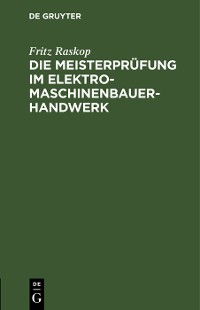 Cover Die Meisterprüfung im Elektro-Maschinenbauer-Handwerk