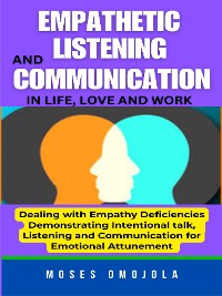 Cover Empathetic Listening And Communication In Life, Love And Work