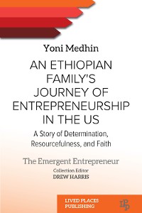 Cover An Ethiopian Family's Journey of Entrepreneurship in the US