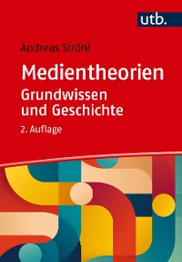 Cover Medientheorien: Grundwissen und Geschichte