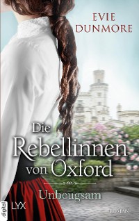 Cover Die Rebellinnen von Oxford - Unbeugsam