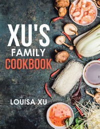 Cover Xu's Family Cookbook