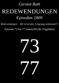 Cover Redewendungen: Episoden 2009 – Episode 73 bis 77 (menschliche Tragödien)