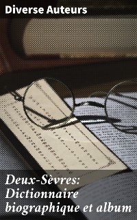 Cover Deux-Sèvres: Dictionnaire biographique et album