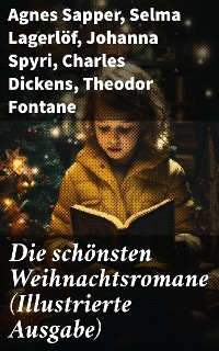 Cover Die schönsten Weihnachtsromane (Illustrierte Ausgabe)