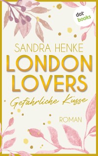 Cover London Lovers - Gefährliche Küsse