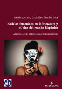 Cover Modelos femeninos en la literatura y el cine del mundo hispanico