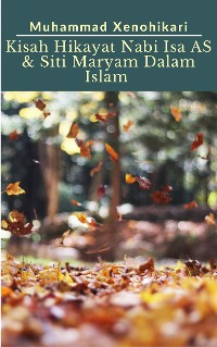 Cover Kisah Hikayat Nabi Isa AS & Siti Maryam Dalam Islam