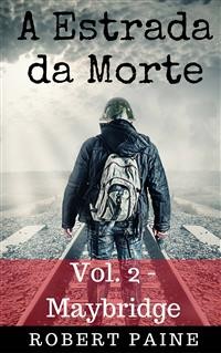 Cover A Estrada Da Morte: Vol. 2 - Maybridge