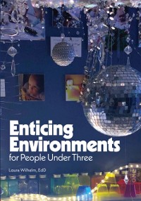 Cover Enticing Environments for People Under Three