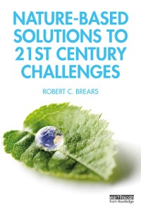Cover Nature-Based Solutions to 21st Century Challenges