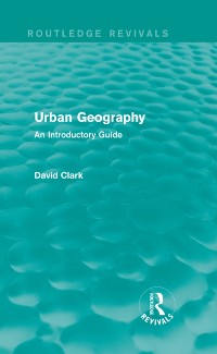 Cover Urban Geography (Routledge Revivals)