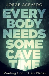 Cover Everybody Needs Some Cave Time