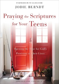 Cover Praying the Scriptures for Your Teens