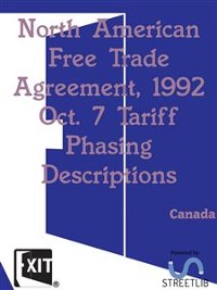 Cover North American Free Trade Agreement, 1992 Oct. 7 Tariff Phasing Descriptions