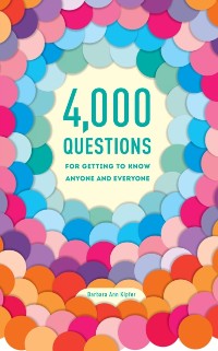 Cover 4,000 Questions for Getting to Know Anyone and Everyone, 2nd Edition
