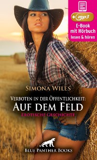 Cover Verboten in der Öffentlichkeit: Auf dem Feld | Erotik Audio Story | Erotisches Hörbuch