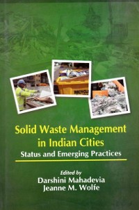 Cover Solid Waste Management in Indian Cities: Status and Emerging Practices