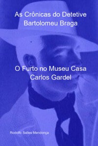 Cover As Crônicas Do Detetive Bartolomeu Braga