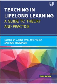 Cover Teaching in Lifelong Learning 3e A guide to theory and practice