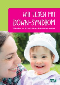Cover Wir leben mit Down-Syndrom
