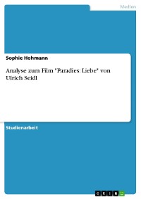 Cover Analyse zum Film "Paradies: Liebe" von Ulrich Seidl
