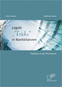 Cover Legale „Tricks“ in Bankbilanzen: Praktiken in der Finanzkrise