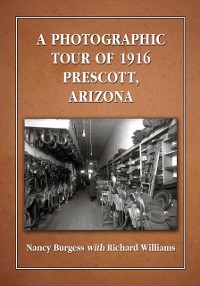 Cover Photographic Tour of 1916 Prescott, Arizona