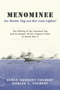 Cover Menominee: The Steam Tug and Her Lost Lights!