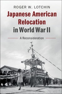 Cover Japanese American Relocation in World War II