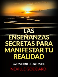 Cover Las Enseñanzas Secretas para Manifestar tu Realidad (Traducido)