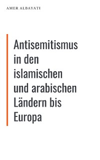 Cover Antisemitismus in den islamischen und arabischen Ländern bis Europa