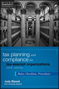 Cover Tax Planning and Compliance for Tax-Exempt Organizations : Rules, Checklists, Procedures