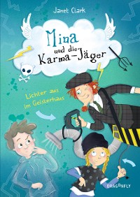 Cover Mina und die Karmajäger — Lichter aus im Geisterhaus