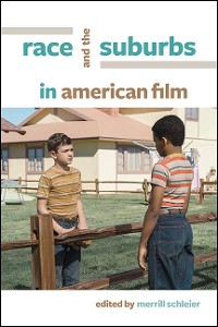 Cover Race and the Suburbs in American Film