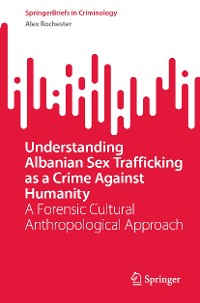 Cover Understanding Albanian Sex Trafficking as a Crime Against Humanity