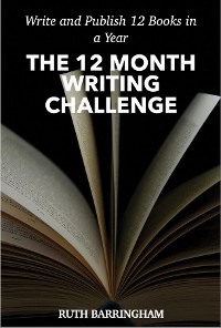 Cover THE 12 MONTH WRITING CHALLENGE