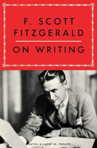 Cover F. Scott Fitzgerald On Writing